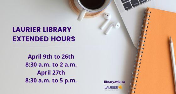Desktop with coffee mug, earbuds, laptop and notebook Laurier Library, Waterloo Campus Extended Hours are: April 9-26 from 8:30 a.m. to 2 a.m. April 27 from 8:30 am to 5 pm #LaurierLibrary #GoodLuckOnYourExams