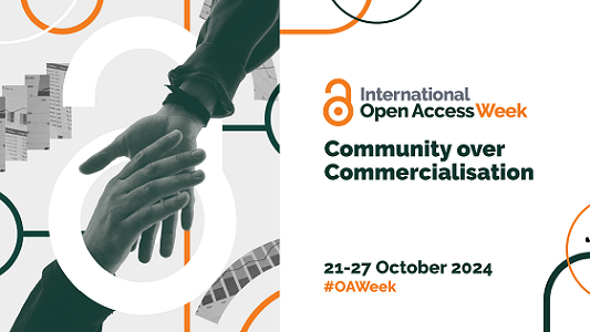 International Open Access Week, Community over commercialization, October 21st to 27th, 2024 #OAWeek